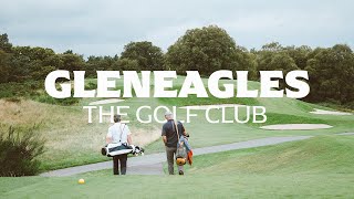 Gleneagles  The Golf Club [upl. by Wiltshire]