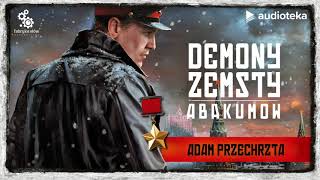 Adam Przechrzta quotDemony zemsty Abakumowquot  audiobook [upl. by Odnumde]