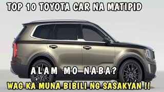 TOP 10 TOYOTA CAR NA SOBRANG TIPID KOMUNSUMO NG FUEL ALAMIN MO MONA ITO BAGO KA BUMILI TOYOTA CAR [upl. by Ahsimac]