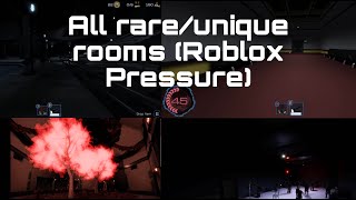 All rareunique rooms Roblox Pressure [upl. by Enawtna]