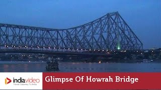 Glimpse Of Howrah Bridge  Kolkata West Bengal  India Video [upl. by Acinoryt]