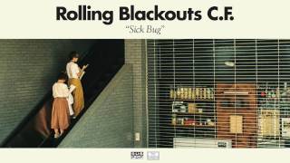 Rolling Blackouts Coastal Fever  Sick Bug [upl. by Eciral]