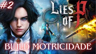 Build Motricidade Força no Lies of P  Só porrada Grossa Pt02 [upl. by Lette]