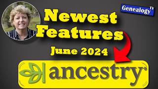 Newest Features on Ancestry June 2024 [upl. by Christopher395]