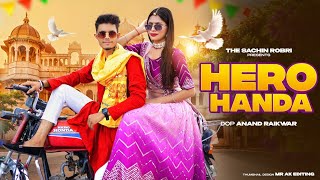 Hero Handa Official Music Video Khushi Baliyan Punit Choudhary Raj Mawer  Latest Haryanvi Song [upl. by Berkie192]