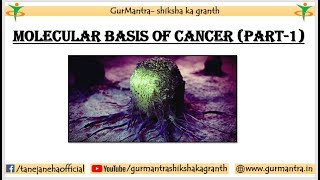 MOLECULAR BASIS OF CANCER PART1  PROTOONCOGENESCANCER BIOLOGY [upl. by Manley]