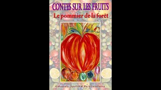 Contes sur les fruits Le pommier de la forêt Le livre audio Aleksandra Lopatina Maria Skrebtsova [upl. by King]