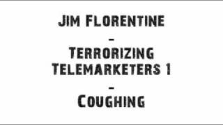 Jim Florentine  Coughing Prank Call [upl. by Cannice]