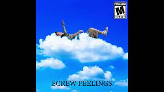 Screw feelings Audio [upl. by Emanuele]