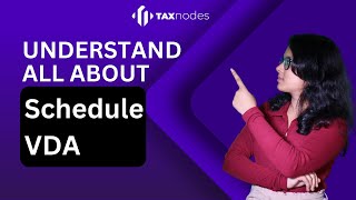 Schedule VDA Virtual Digital Assets In Income Tax Explained by Taxnodes [upl. by Hobard548]