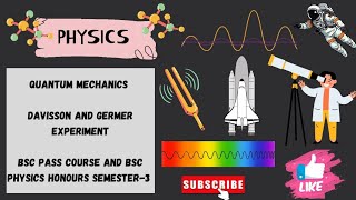 Davisson and Germer experiment  Quantum mechanics  for bsc pass course and bsc physics honours [upl. by Anaet770]