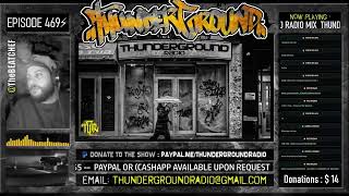 THUNDERGROUND RADIO EP 469  SUBMIT YOUR MUSIC  UndergroundHipHop [upl. by Onileba]