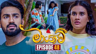 Maayavi මායාවී  Episode 48  06th November 2024  Sirasa TV [upl. by Vocaay]