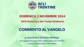 Commento al Vangelo di Domenica 3 Novembre 2024 [upl. by Ainirtac]