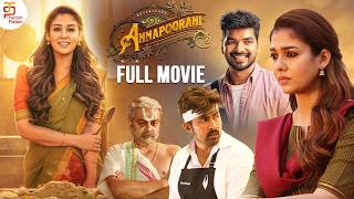 Nayanthara ANNAPOORANI Tamil Full Movie  Jai  Sathyaraj  Nayanthara  Latest Superhit Movie 2024 [upl. by Elonore]