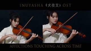 Affections Touching Across Time  Inuyasha 犬夜叉 OST 🤍  Violin Cover  Florenza Ferre [upl. by Eden]