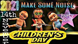 Childrens Day Song I Make Some Noise I Childrens Day Song by Teachers I Childrens Day Dance Song [upl. by Sabine]