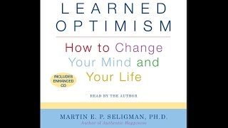 Learned Optimism  How to Change Your Mind Audiobook [upl. by Ahtilat246]