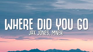 Jax Jones MNEK  Where Did You Go Lyrics [upl. by Concordia]