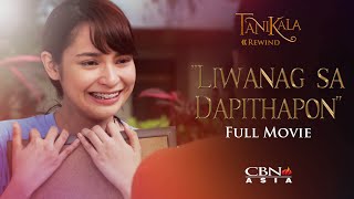 CBN Asia  Tanikala Rewind Liwanag sa Dapithapon Full Movie [upl. by Martens]