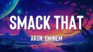 Akon Eminem  Smack That Lyrics [upl. by Myrah]