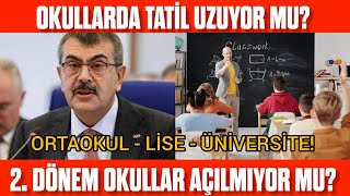 Okullar 2 Dönem açılmayacak mı Önemli gelişmeler SON DAKİKA Okullarda tatil uzayacak mı [upl. by Drawe]