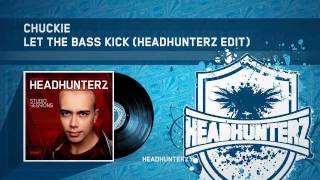 Chuckie  Let The Bass Kick Headhunterz Edit HQ Preview [upl. by Akeryt950]