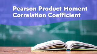 Statistics  Tests of Relationships  Pearson Product Moment Correlation Coefficient r  Pearsons r [upl. by Akaenahs275]