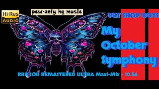 Pet Shop Boys  My October Symphony 2024 REDONE SQD REMASTERED ULTRA MaxiMix [upl. by Miarhpe]