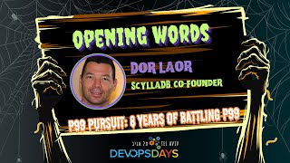 Opening Words Talk P99 Pursuit 8 Years of Battling P99 Dor Laor ScyllaDB [upl. by Ameen]