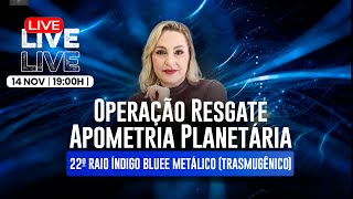 Apometria Planetária  Operação Resgate 22º RAIO ÍNDIGO BLUEE Metálico Trasmugênico [upl. by Husain]