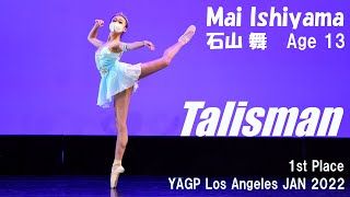 【バレエ】Mai Ishiyama Age 13 Talisman タリスマン 1st place in Junior classic ballet at YAGP LA JAN 2022 [upl. by Ydasahc]