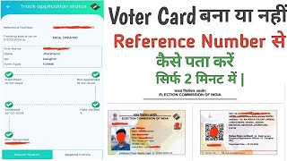 Refrence Number Se Voter Card Status Kaise check kareHow To Check Voter Card Status For Refrence No [upl. by Yorled381]