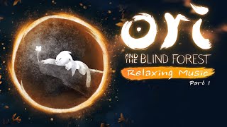 Ori and the Blind Forest Beautiful Music  Will of the Wisps Relaxing Tunes Part 1 [upl. by Pegg32]