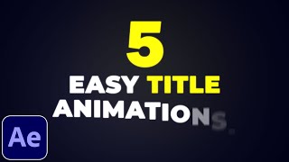 5 Title Animations in After Effects  After Effects Tutorial [upl. by Orville]