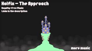 Free Music HolFix  The Approach [upl. by Mitchel]