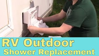 How To Replace an RV OutDoor Shower on your Camper [upl. by Yramliw]