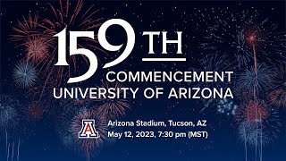 2023 The University of Arizonas 159th Commencement Ceremony [upl. by Aline]