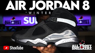 AIR JORDAN 8 WINTERIZED UNBOXING amp REVIEW [upl. by Graybill246]