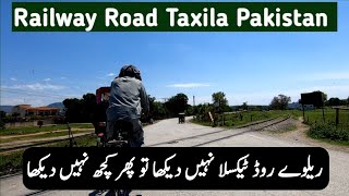 Railway Road Taxila Pakistan  Taxila City  Taxila Pakistan [upl. by Euqirdor]