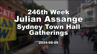 246th Week Julian Assange Sydney Town Hall Gatherings 20240809 [upl. by Arykat193]