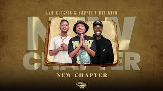 Amu Classic Kappie Djy Vino MFR Souls  New Chapter ft Mpho Spizzypianoamapianoumzonkonko [upl. by Elaynad616]