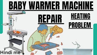 How to Repair a Baby Warmer MachineBaby Warmer Machine Heating ProblemChange Heating Element [upl. by Akeemat]