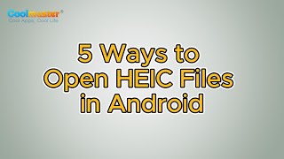 How to Open HEIC Files in Android in 5 Workable Ways [upl. by Eenal]