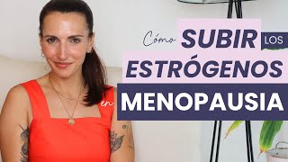 MENOPAUSIA 5 CONSEJOS para elevar estrógenos [upl. by Yrrak]