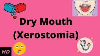 Dry Mouth Xerostomia Causes Signs and Symptoms Diagnosis and Treatment [upl. by Eniamret]