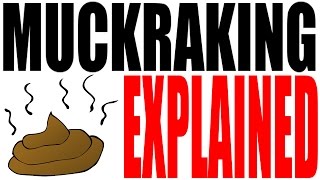 Muckrakers for Dummies  Muckraking and the Tradition of Investigative Reporting [upl. by Isola]