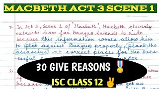 ISC CLASS 12  MACBETH SHAKESPEARE  ACT 3 SCENE 1 📍GIVE REASONS 📍 LOGICBASED QUESTIONS 📍 [upl. by Nahej366]