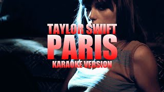 Paris  Taylor Swift Instrumental Karaoke KARAOKampJ [upl. by Olgnaed]