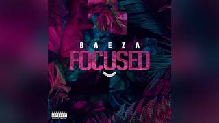 Baeza  Focused Official Audio [upl. by Adlog908]